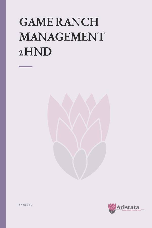 GAME RANCH MANAGEMENT 2HND SECONDHAND - BOTHMA,J