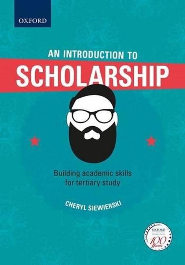 An Introduction to Scholarship Building academic skills for tertiary - Cheryl Siewierski