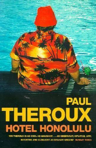 Hotel Honolulu - Paul Theroux