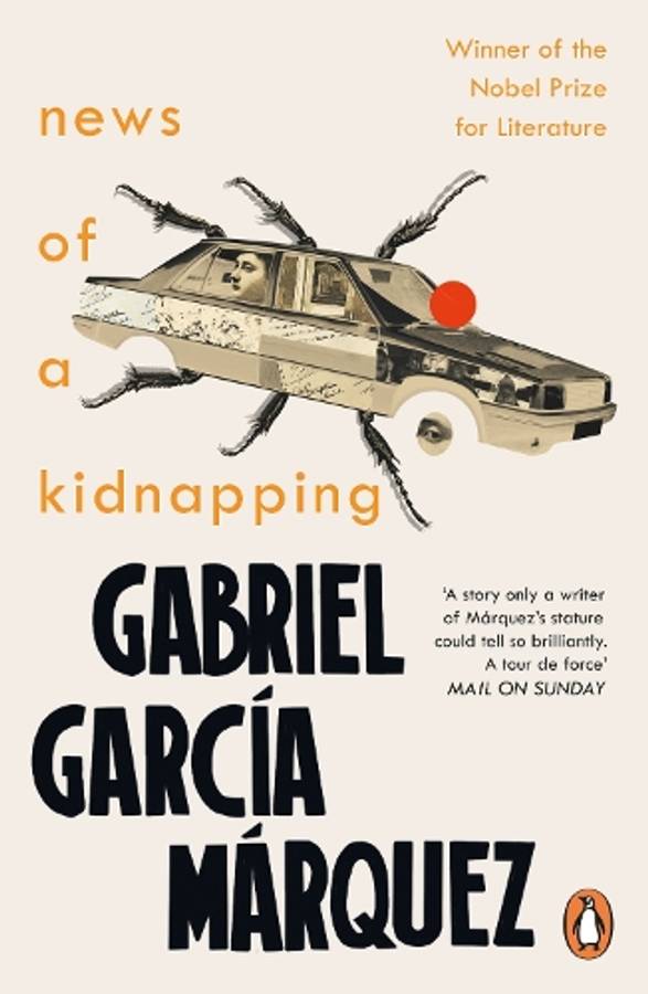 News of a Kidnapping - Gabriel Garcia Marquez