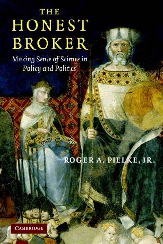 The Honest Broker - Roger A. Pielke Jr.