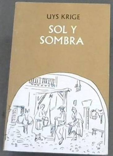 Sol Y Sombra - Krige, U