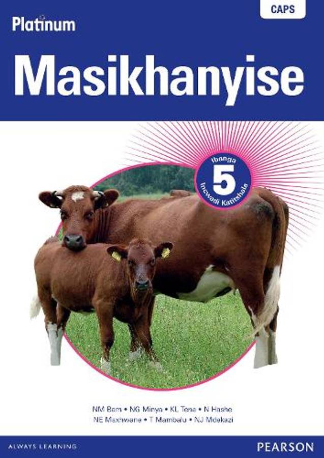 Platinum Masikhanyise CAPS: Platinum masikhanyise CAPS: Gr 5: Teache - ISIXHOSA-GR5