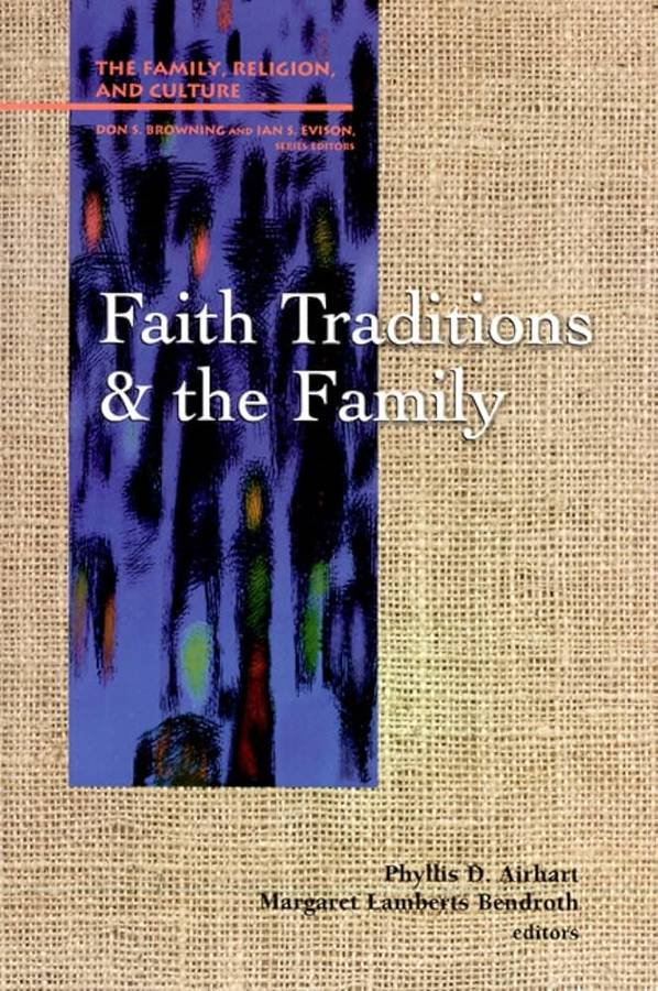 Faith Traditions and the Family - AIRHART,P