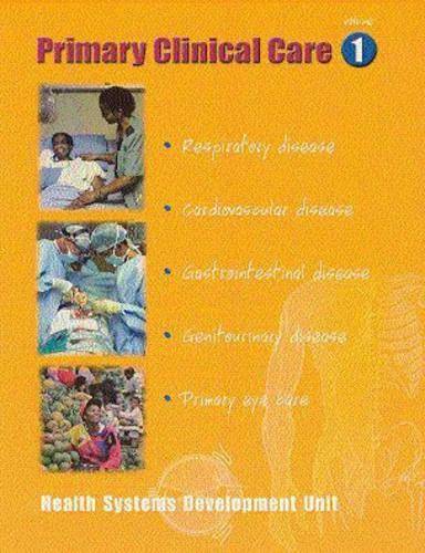 Primary clinical care: Vol 1 -