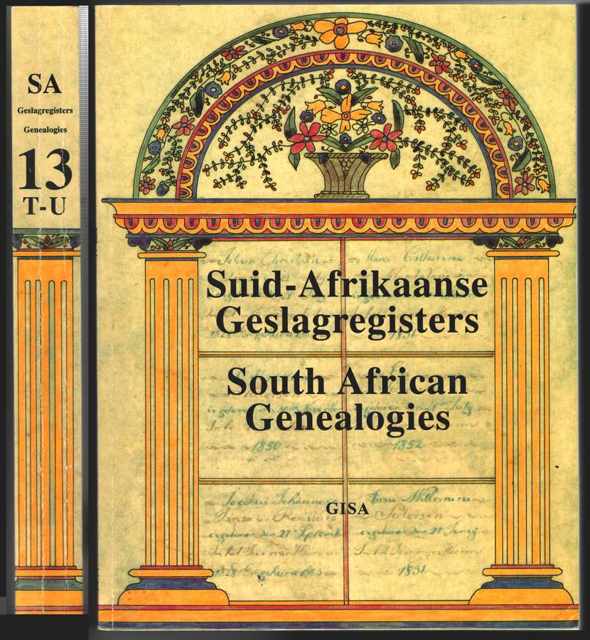 Suid-Afrikaanse Geslagregisters / T-U / South African Genealogies: V - GISA
