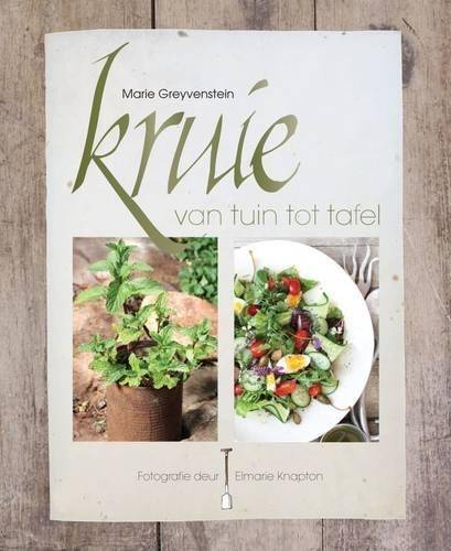 Kruie van tuin tot tafel - Marie Greyvenstein