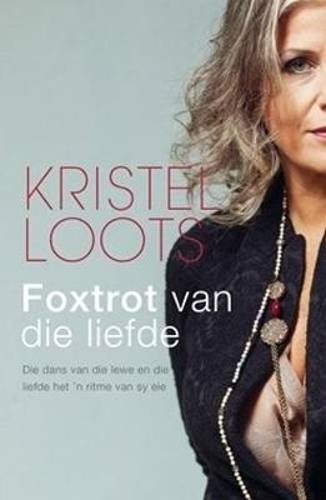 Foxtrot van die Liefde - Loots, Kristel