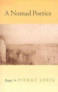 A Nomad Poetics - Pierre Joris