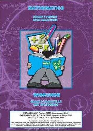 Mathematics / Wiskunde: Gr 9: Papers with solutions/Vraestelle met o - EXAMINATION-AID