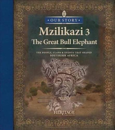 Mzilikazi Book 3: The Great Bull Elephant - Anon