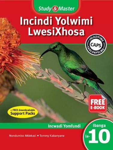 CAPS isiXhosa: Study & Master Incindi Yolwimi LwesiXhosa Incwadi Yom - Alpheus Themba Ndlovu