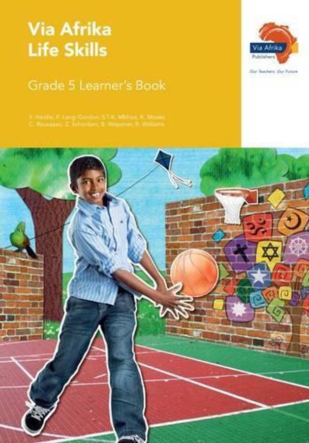 Via Afrika life skills: Gr 5: Learnerâs book - LS-GR5