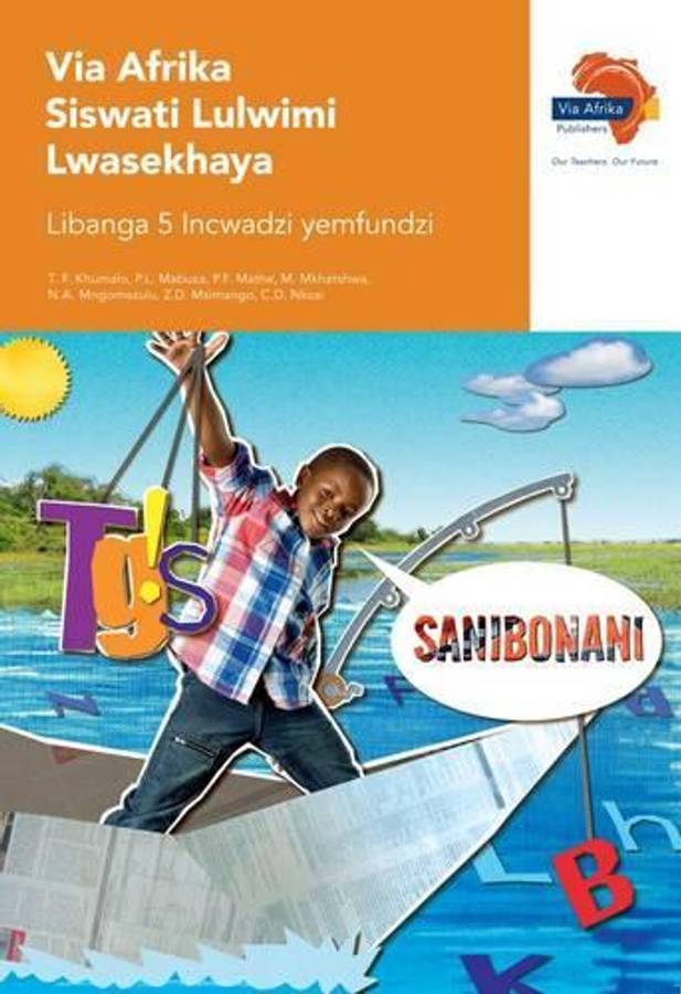 Via Afrika Siswati: Gr 5: Learnerâs book - SISWATI-GR5