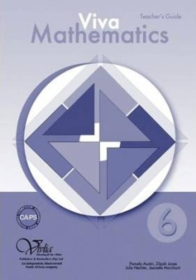 Viva mathematics CAPS: Gr 6: Teacher's guide - MATHS-GR6