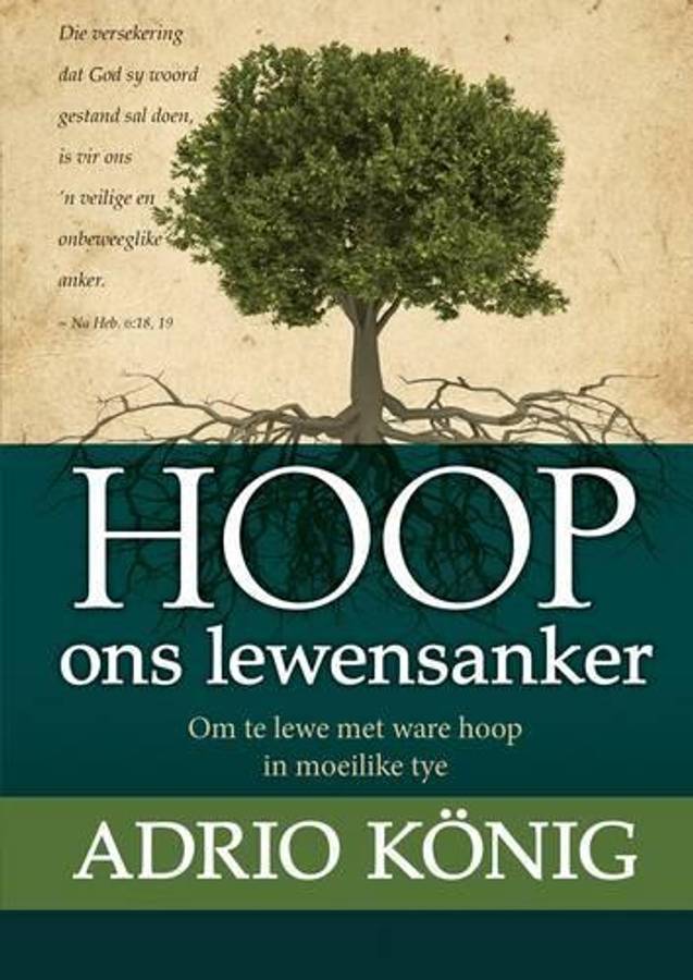 Ons Hoop - Ons Lewensanker - Adrio Konig