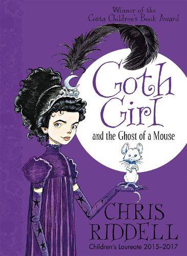 Goth Girl and the Ghost of a Mouse - Chris Riddell