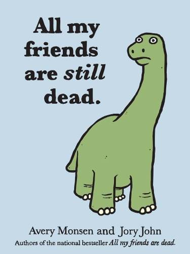All My Friends Are Still Dead - John Jory