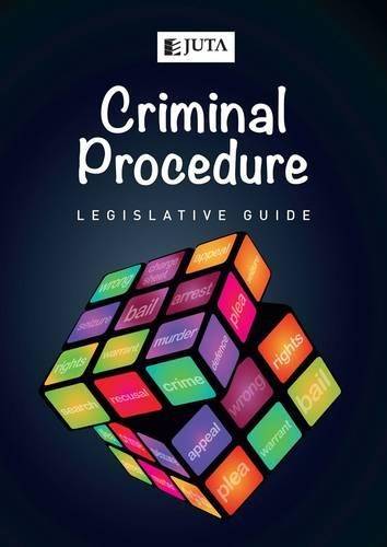 Criminal Procedure Legislative Guide - JUTALAWEDITORS - 9781485108818