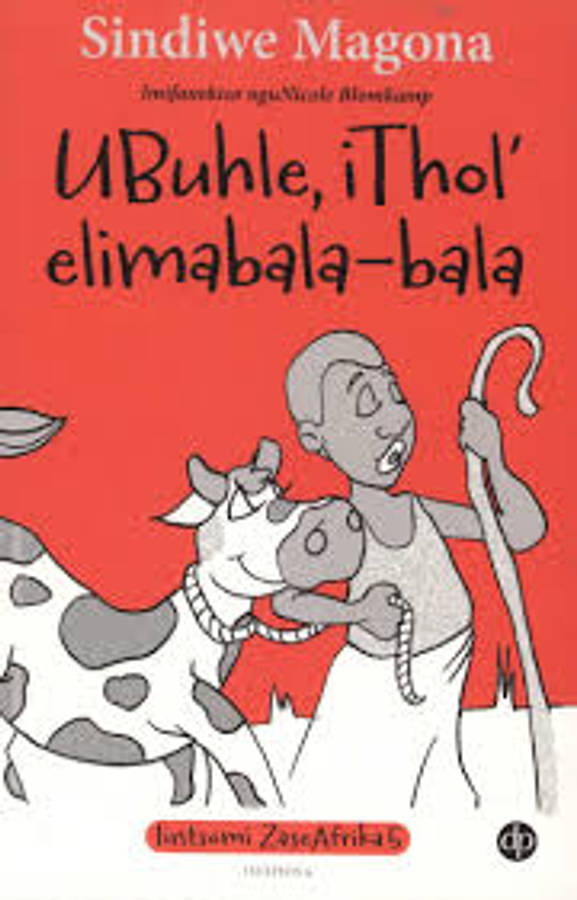 Ubuhle iThole elimbala-bala: Book 5 - Sindiwe Magona