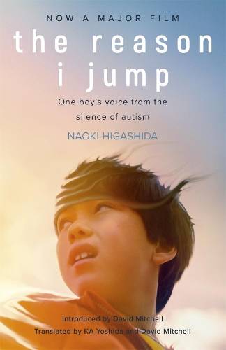 \Reason I Jump: one boy's voice from the silence of autism - N"