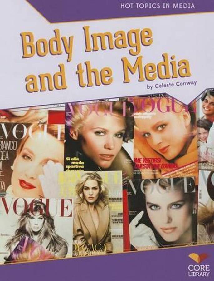 HOT TOPICS IN MEDIA BODY IMAGE - CONWAY,C