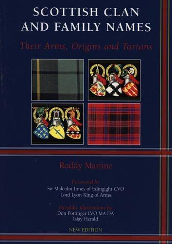 Scottish Clans and Family Names: Their Arms, Origins and Tartans - Martine, Roddy