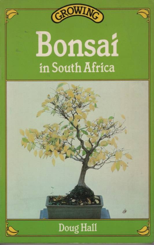 Growing Bonsai in South Africa SECONDHAND - Doug Hall