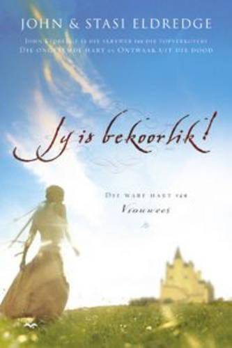 Jy is bekoorlik! - John Eldredge