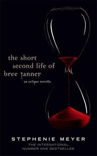 The Short Second Life Of Bree Tanner - Stephenie Meyer