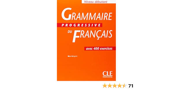 Grammaire Progressive Du Francais: Grammaire Progressive - Niveau De - Maia Gregoire