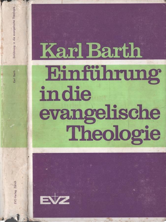 EINFUHRUNG IN DIE EVANGELISHE THEOLOGIE - BART,K