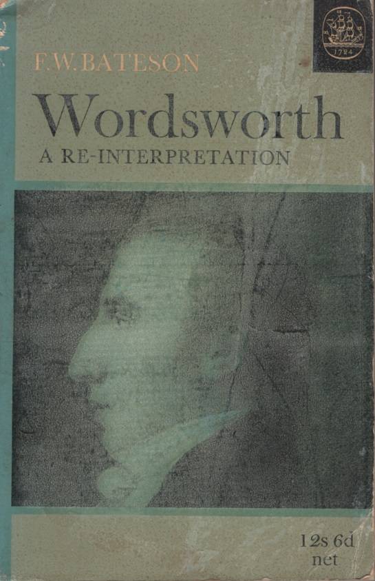 Wordsworth: A Re-Interpretation. Second-hand SECONDHAND - FW Bateson
