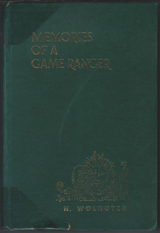 MEMORIES OF A GAME RANGER 2H - WOLHUTER,H