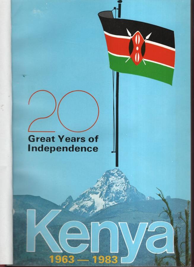 Twenty Great Years of Independence. Kenya 1963-1983 - Gatabaki, Njehu