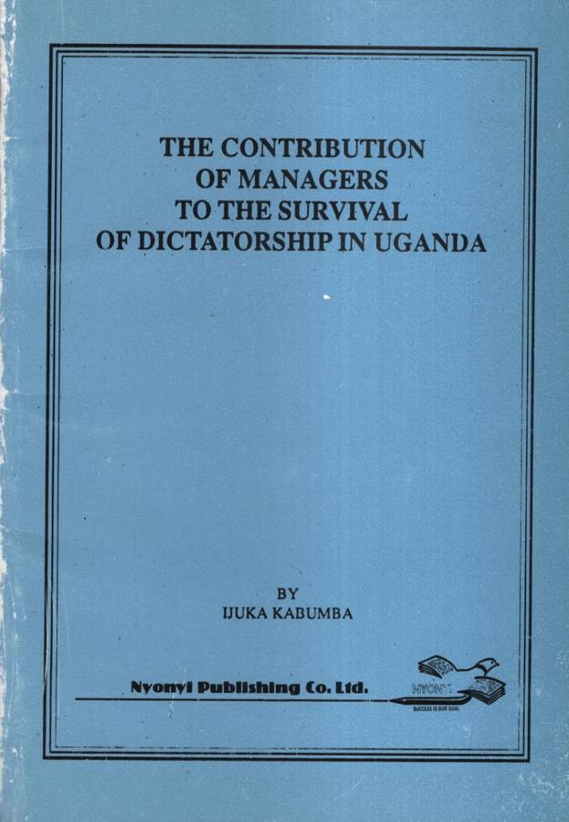 CONTRIBUTION OF MANAGERS DICTATORSHIP - KABUMBA,I