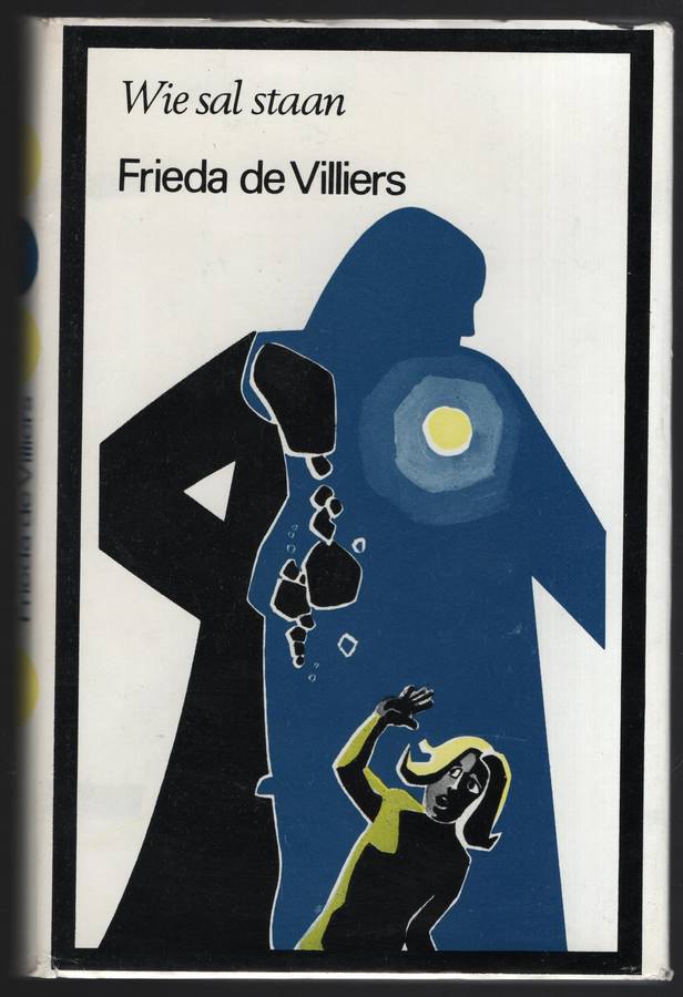 Wie Sal Staan - De Villiers, Frieda
