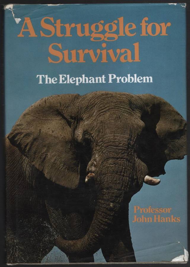 A Struggle for Survival: The Elephant Problem - Hanks, John