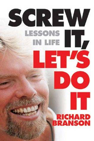 Screw It, Let's Do It: Lessons In Life (Paperback)