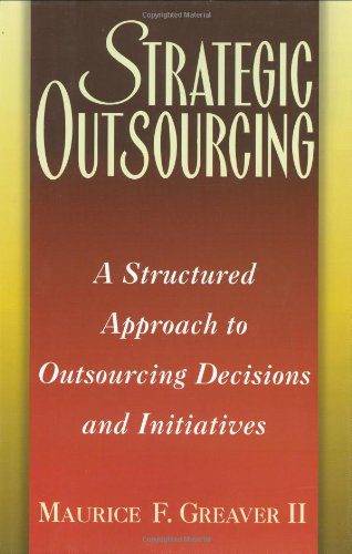 Structured Approach to Outsourcing Decisions and Initiatives (Hardcover)