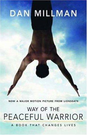 Way of the Peaceful Warrior: A Book That Changes Lives (Paperback)
