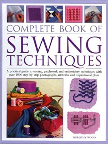Complete Book of Sewing Techniques by Dorothy Wood (Paperback)