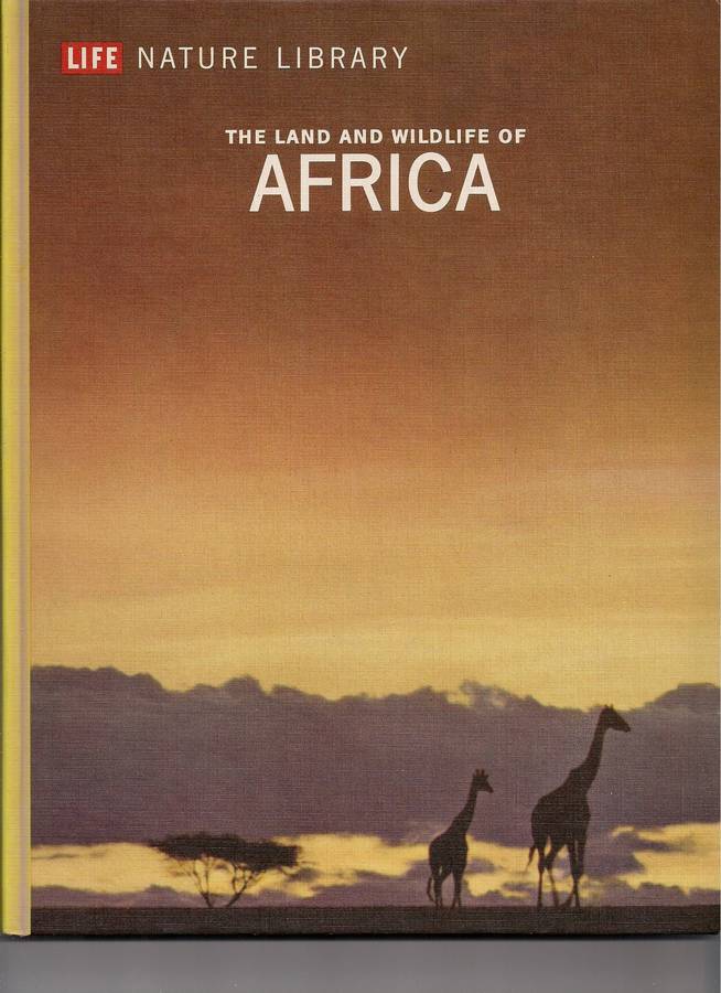 The land and wildlife of Africa, (Life nature library) Hardcover