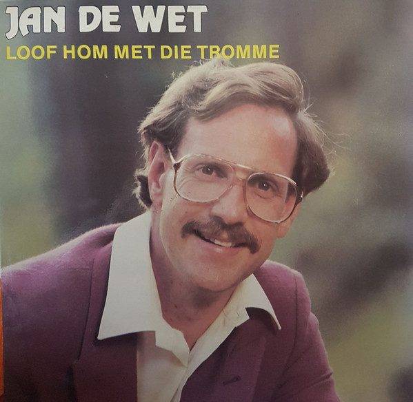 Jan De Wet  Loof Hom Met Die Tromme Vinyl LP