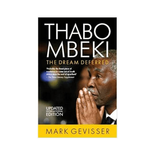 Thabo Mbeki - The Dream Deferred