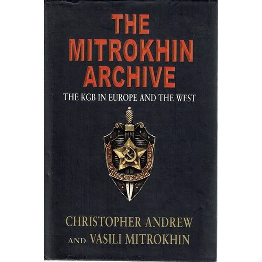 The Mitrokhin Archive: The KGB In Europe And The West