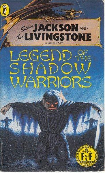 Steve Jackson And Ian Livingstone Present Legend Of The Shadow Warriors - Jackson, Steve  & Livingst