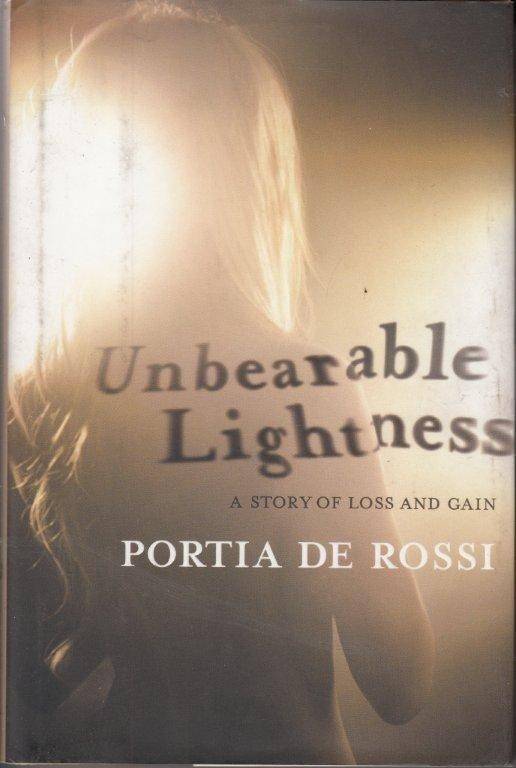 Unbearable Lightness. A Story of Loss and Gain - De Rossi, Portia 0.60kg