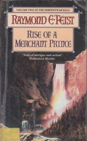 Rise of a Merchant Prince - Feist, Raymond E. 0.30kg
