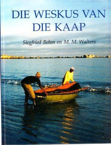 Die Weskus van die Kaap - Behm, S. & Walters, M. M. 0.55kg